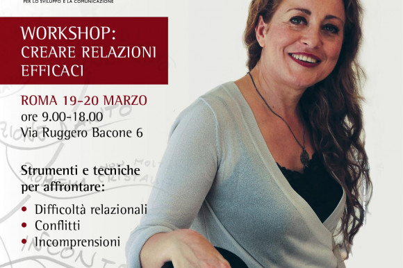 Workshop: "Creare relazioni efficaci". Il 19 e 20 marzo a Roma e Milano